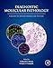Diagnostic Molecular Pathology: A Guide to Applied Molecular Testing