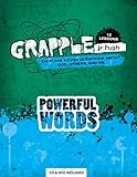 Grapple Jr. High: Powerful Words: 12 Lessons on Tackling Tough Questions About God, Others, and Me by 