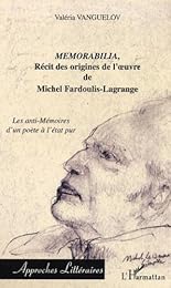 " Memorabilia", récit des origines de l'oeuvre de Michel Fardoulis-Lagrange