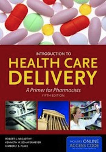 Download Introduction To Health Care Delivery: A Primer for Pharmacists (McCarthy, Introduction to Health Care Delivery)