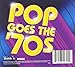 Pop Goes the '70s (10CD Box Set)