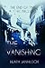 The Vanishing (The End of Time Chronicles) by Mr. Heath Jannusch, Mrs. Sheila Jannusch