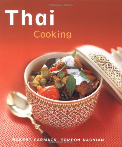 Thai Cooking (The Essential Asian Kitchen) by Robert Carmack, Sompon Nabnian