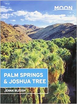 Moon Palm Springs & Joshua Tree (Travel Guide)