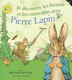 Je découvre les formes et les contraires avec Pierre Lapin