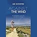 Against the Wind: An Ironwoman's Race for Her Family's Survival by Lee DiPietro, Sasha Dunbrooke