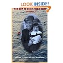 The Sea is Only Knee Deep - Volume 2