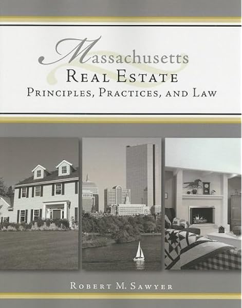 Amazon Com Massachusetts Real Estate Principles Practices And Law 9780324650952 Sawyer Robert M Books