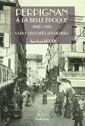 Perpignan à la Belle époque