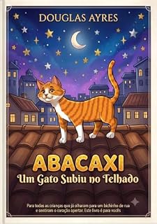 Livro Abacaxi - Um Gato subiu no Telhado (As Aventuras do Gato Abacaxi)