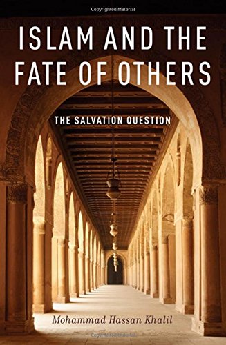 Islam and the Fate of Others: The Salvation Question