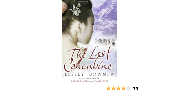 The Last Concubine The Shogun Quartet Book 2 Kindle Edition By Downer Lesley Literature Fiction Kindle Ebooks Amazon Com
