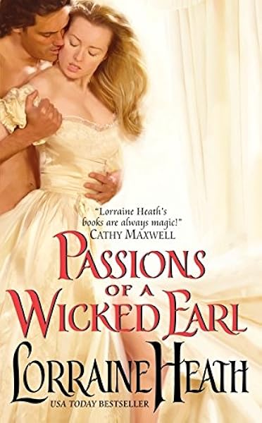Passions Of A Wicked Earl London S Greatest Lovers Heath