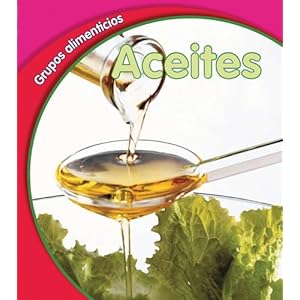 Aceites (Grupos alimenticios) (Spanish Edition)