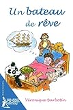 Un bateau de reve (French Edition) by Véronique Barbotin