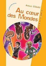 Au coeur des mondes