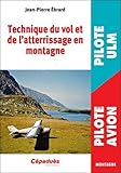 Technique du vol et de l'atterrissage en montagne by