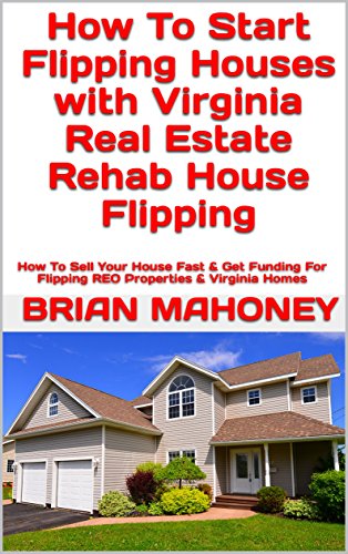 Amazon Com How To Start Flipping Houses With Virginia Real Estate