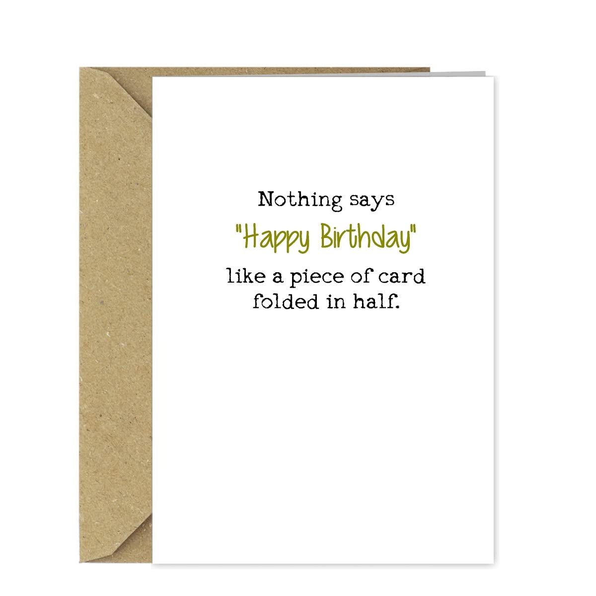Funny Birthday Card - Nothing says "Happy Birthday" like a piece of card folded in half - Birthday card for him