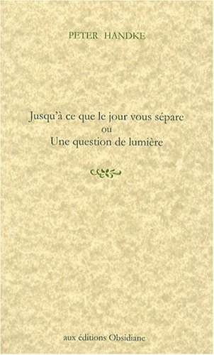 Jusqu'à ce que le jour vous sépare ou Une question de lumière