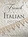 The Allure of French & Italian Decor