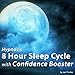 Hypnosis 8-Hour Sleep Cycle with Confidence Booster: The Sleep Learning System