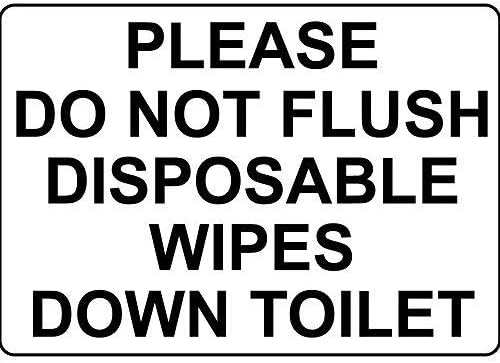 Please Do Not Flush Disposable Wipes Down Toilet Aluminum Metal Sign 8x12 inch