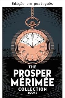 Livro A coleção Prosper Mérimée livro 1 (Colomba, Mateo Falcone, A Vênus de Ille, A visão de Carlos XI, A tomada da reduta)