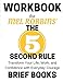 Workbook for Mel Robbins' The 5 Second Rule: Transform Your Life, Work, and Confidence with Everyday Courage