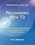Recovering with T3: My Journey from Hypothyroidism