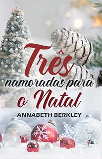 Livro Três namoradas para o Natal: (Romance de Natal) (Romance de Natal em português)