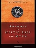 Animals in Celtic Life and Myth by 