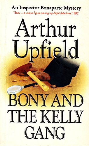 Bony and the Kelly Gang: An Inspector Bonaparte Mystery #25 featuring Bony, the first Aboriginal detective (Inspector Bonaparte Mysteries)