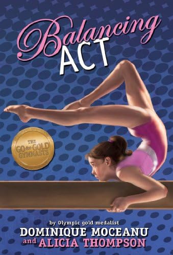 The Balancing Act (Go-for-Gold Gymnasts, The Book 2)