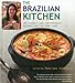 The Brazilian Kitchen: 100 Classic and Creative Recipes for the Home Cook - Book by Leticia Moreinos Schwartz