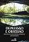Livro Depressão e Obsessão: Duas faces de uma doença espiritual