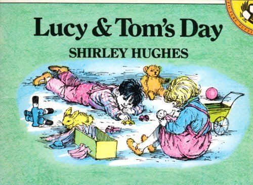 Lucy and Tom's Day (Picture Puffins) by Shirley Hughes (1986-10-07)