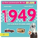 Génération 1949 : Le livre anniversaire de vos 60 ans by 