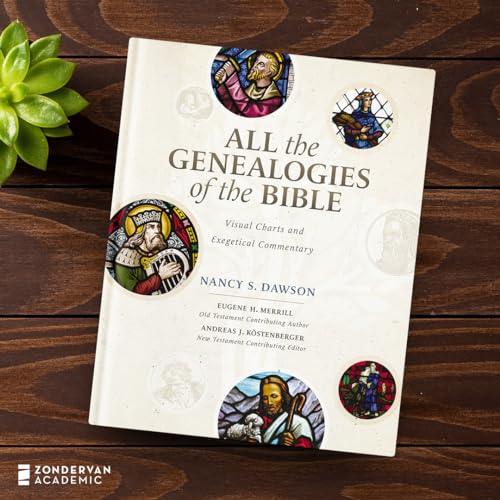 All the Genealogies of the Bible: Visual Charts and Exegetical Commentary