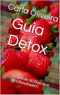 Livro Detox Sucos Para Emagrecer: Guia Detox Para Emagrecer e Desintoxicar