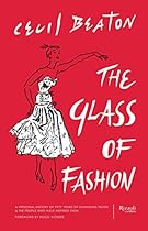 The Glass of Fashion: A Personal History of Fifty Years of Changing Tastes and the People Who Have Inspired Them