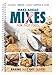 Make-Ahead Mixes For Fast Fixes by