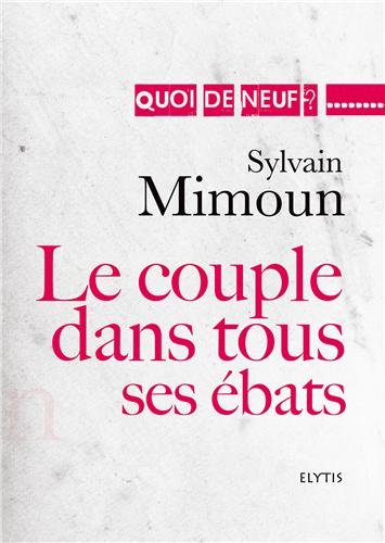 Le  couple dans tous ses ébats