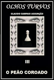 Livro O PEÃO COROADO (OLHOS TURVOS Livro 3)