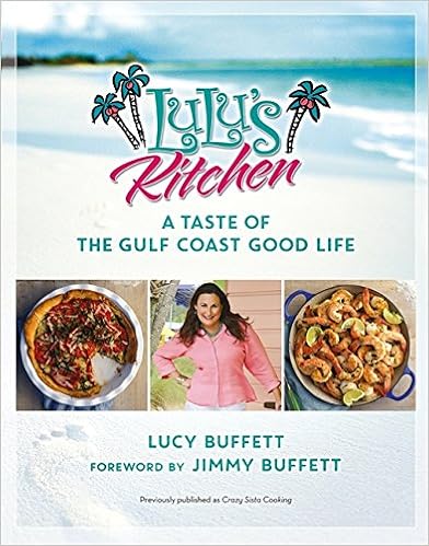 LuLu's Kitchen: A Taste of the Gulf Coast Good Life LuLu's Kitchen: A Taste of the Gulf Coast Good Life