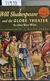 Front cover for the book Will Shakespeare and the Globe Theater by Anne Terry White