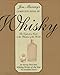 Jim Murray's Complete Book of Whisky The Definitive Guide to the Whiskies of the World by