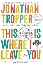 This Is Where I Leave You: A Novel