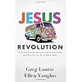 Jesus Revolution: How God Transformed an Unlikely Generation and How He Can Do It Again Today