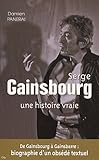 Serge Gainsbourg : Une histoire vraie